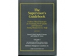 The Supervisor’s Guidebook: Evidence-Based Strategies for Promoting Work Quality and Enjoyment among Human Service Staff
